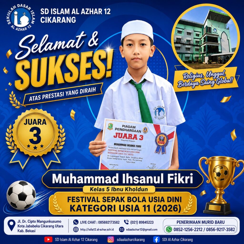 Muhammad Ihsanul Fikri, murid kelas 5 Ibnu Kholdun SD Islam Al Azhar 12 Cikarang, meraih Juara 3 Festival Sepak Bola Usia Dini Kategori Usia 11 Tahun 2026.